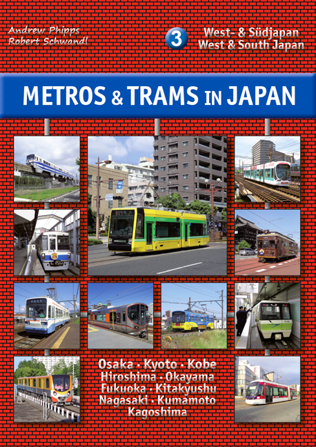 Metros and Tram in Japan 3: West & South Japan
